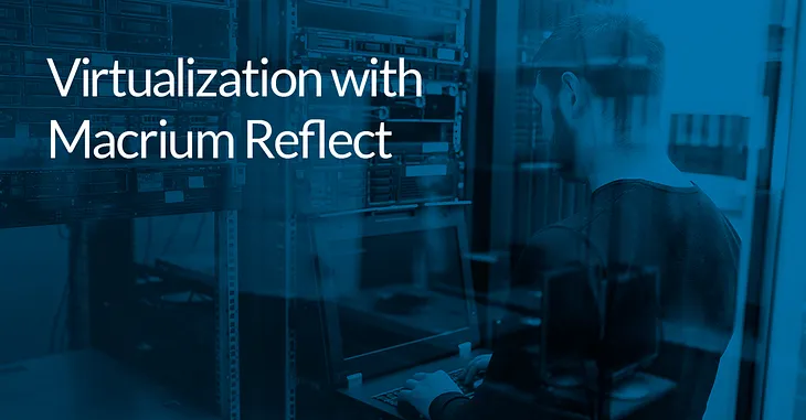 Virtualization with Macrium Reflect