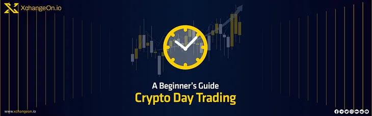 A Beginner’s Guide - Crypto Day Trading