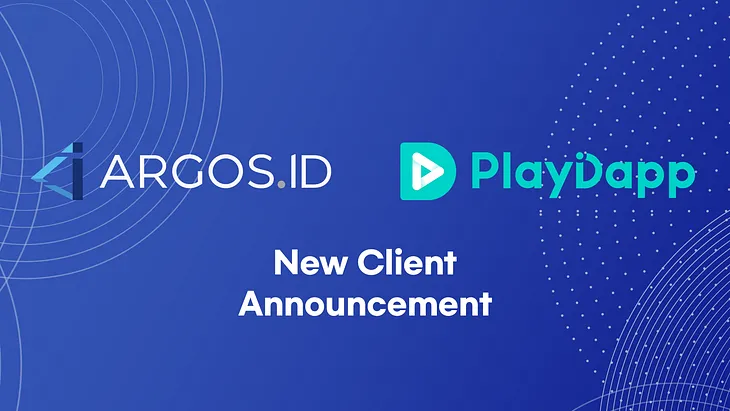 PlayDapp using ARGOS ID to detect multiple onboarding abuse | P2E | Travel Rule