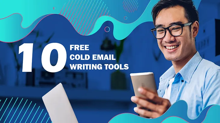 10 FREE — Tools for Writing Cold Emails Easily & Fastly