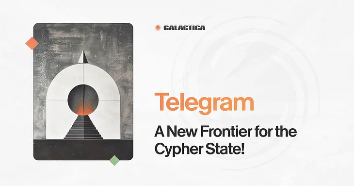 Telegram: A New Frontier for The Cypher State