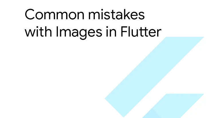 Common mistakes with Images in Flutter