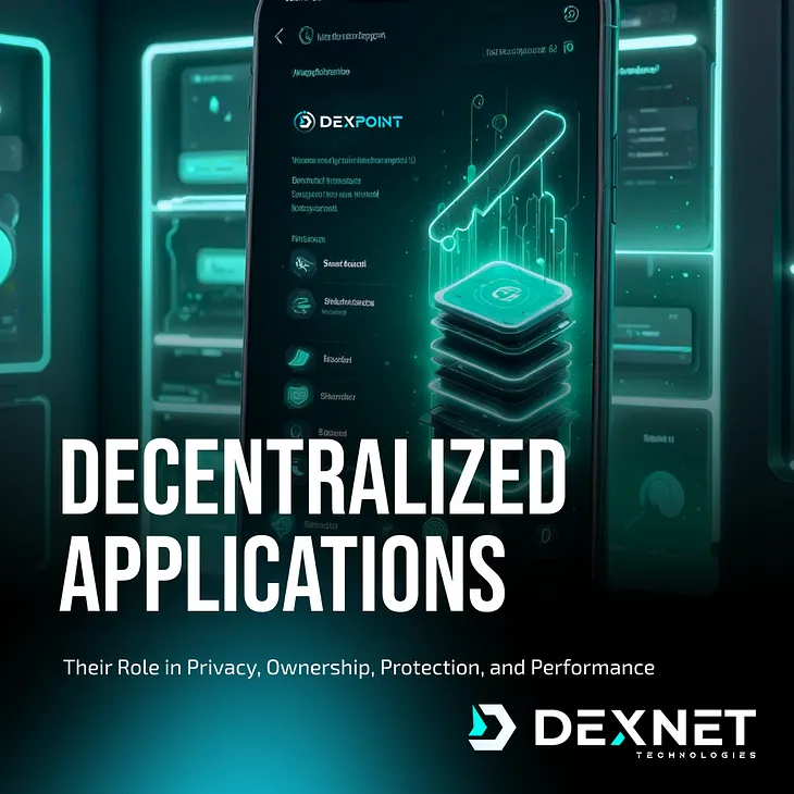 Decentralized Applications (dApps) and Their Role in Privacy, Ownership, Protection, and…