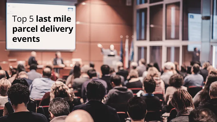 Top 5 last mile delivery events