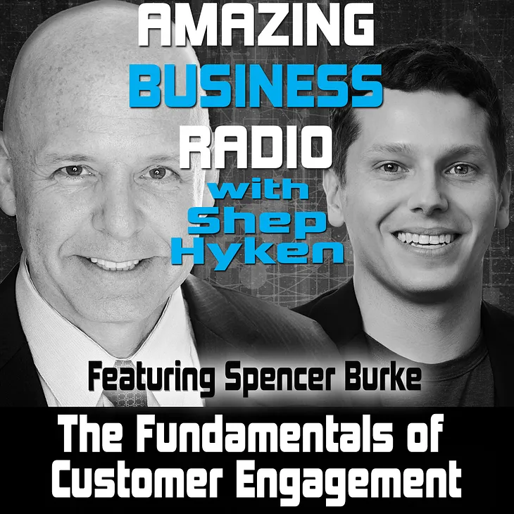 The Fundamentals of Customer Engagement with Spencer Burke