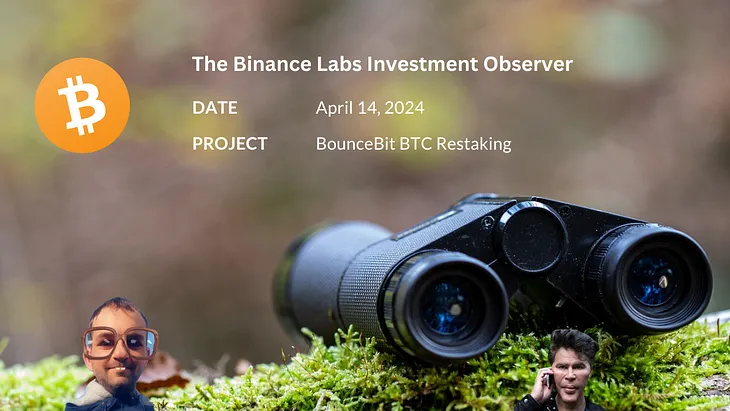 The Binance Labs Investment Observer — The Bitcoin Restaking Infrastructure BounceBit