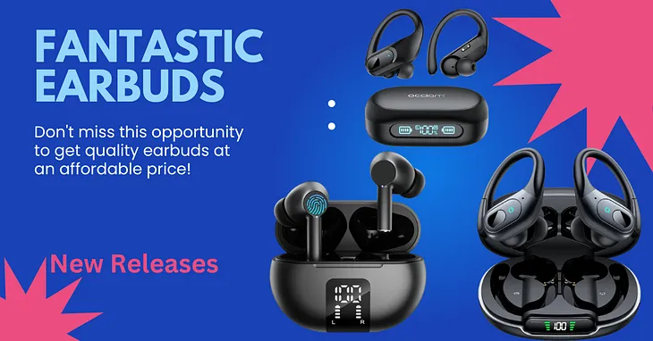Top 6 Wireless Earbuds: Latest Arrivals