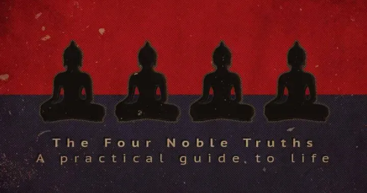 The Four Noble Truths — By Buddha