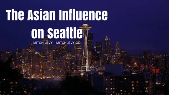 The Asian Influence on Seattle