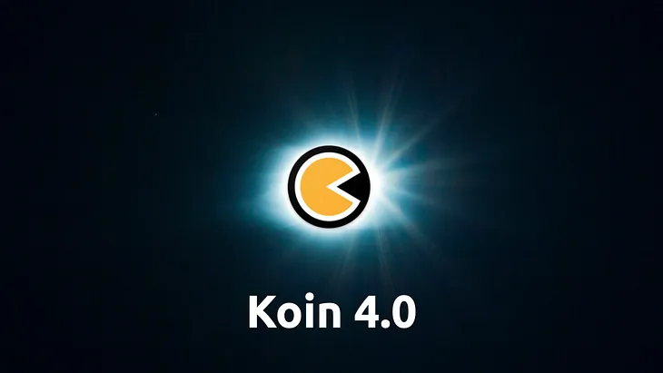 Koin 4.0 — Official Release