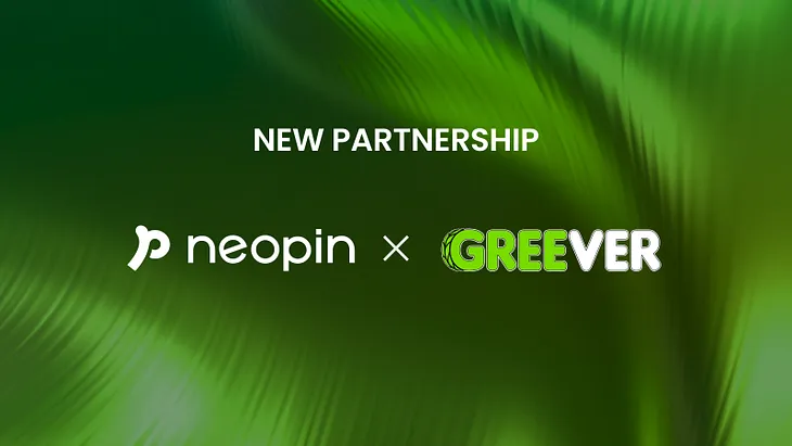 NEOPIN Joins Forces with the Eco-friendly Drive-To-Earn Project GREEVER, Bringing Rewards to Your…