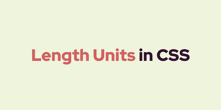 Length Units in CSS