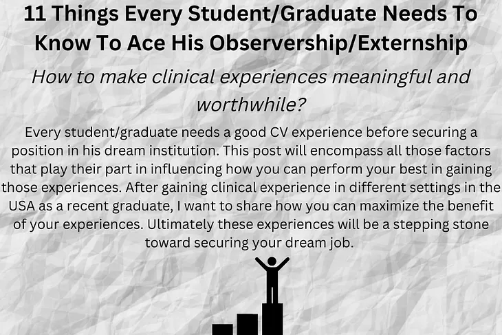 11 THINGS EVERY MEDICAL STUDENT/GRADUATE NEEDS TO KNOW TO ACE HIS OBSERVERSHIP/ EXTERNSHIP