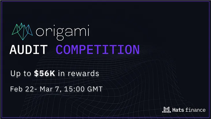 Origami Finance Audit Competition- rewards up to $56K in USDC