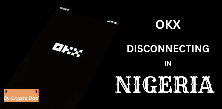 OKX Disconnecting in Nigeria: What You Need to Know