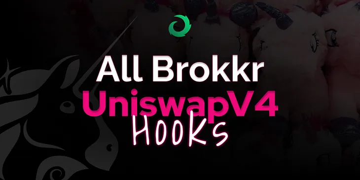 Overview Of Brokkr Hooks For UniswapV4