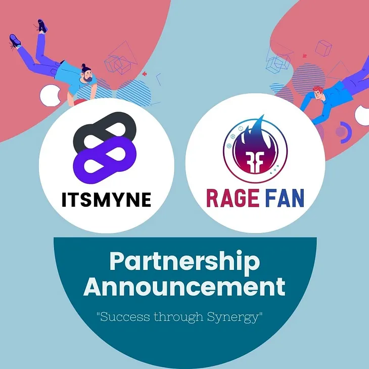 Rage Fan X Itsmyne Strategic Partnership Announcement