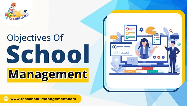 The Main Objectives of School Management