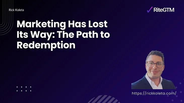 Marketing Has Lost Its Way: The Path to Redemption