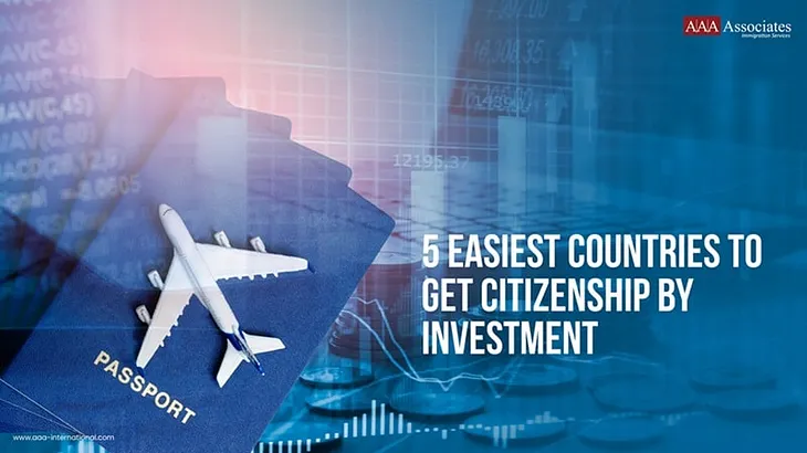 5 Easiest Countries to Get Citizenship by Investment (CBI)