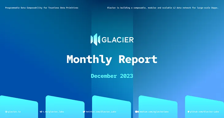 Glacier Network — December/Monthly Report