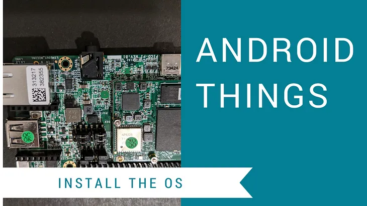 Android Things: Install the OS