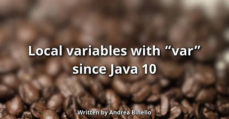 Local variables with “var” since Java 10