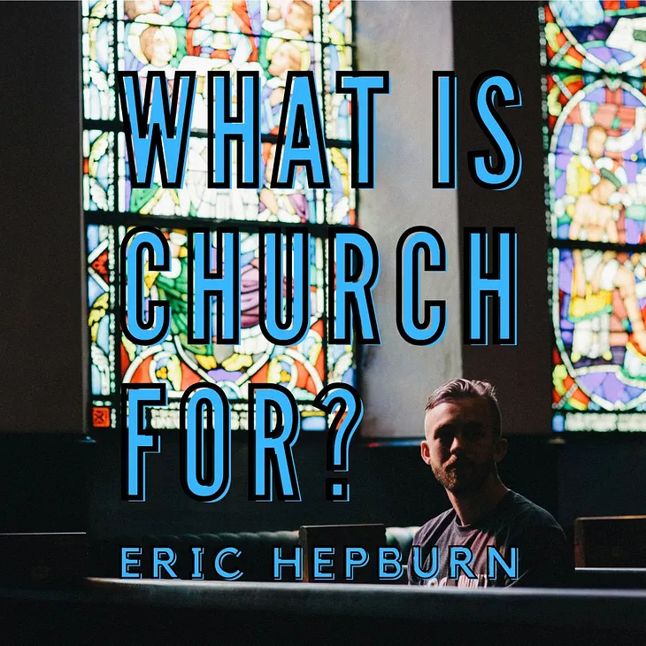 What is Church For?