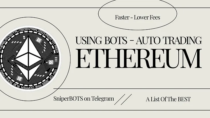 Ethereum Trading Bots on Telegram: THE TOP ETH TRADE BOT PROJECTS TODAY