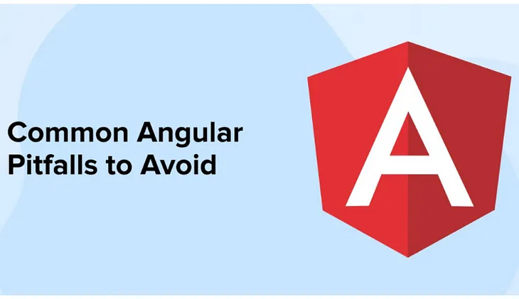 Common Pitfalls in Angular Development