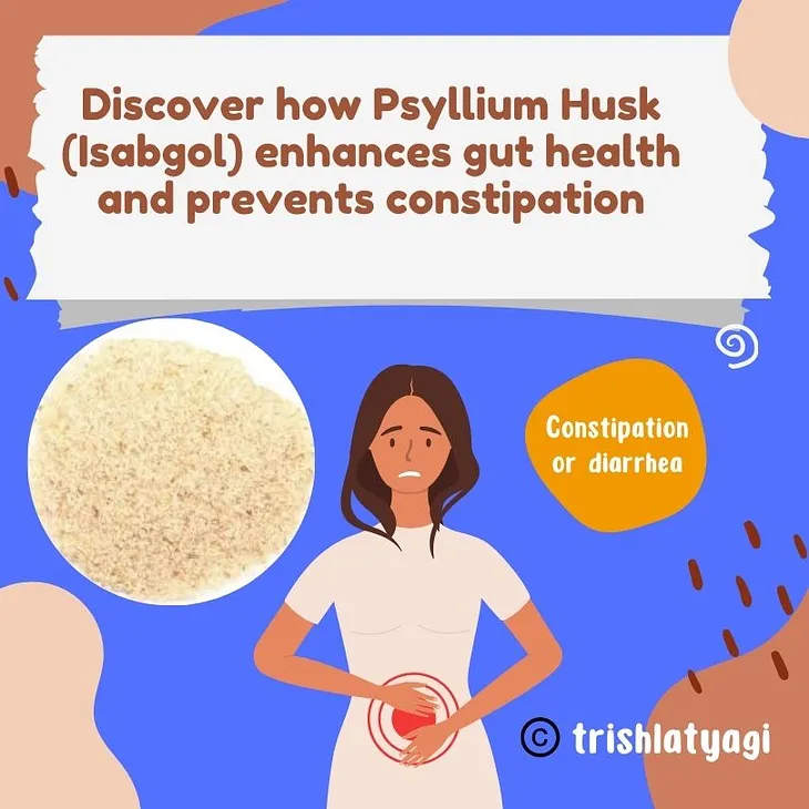 Discover how Psyllium Husk (Isabgol) enhances gut health and prevents constipation