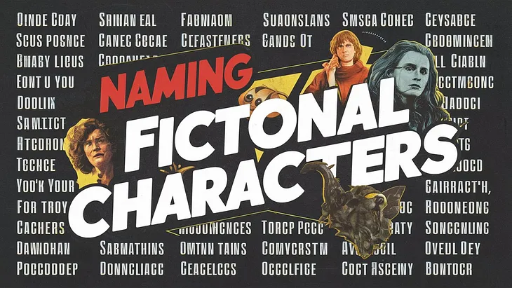 How to Choose Memorable Names for Fictional Characters