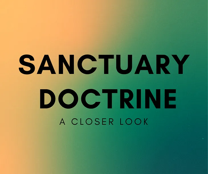 A Closer Look at the Sanctuary Doctrine