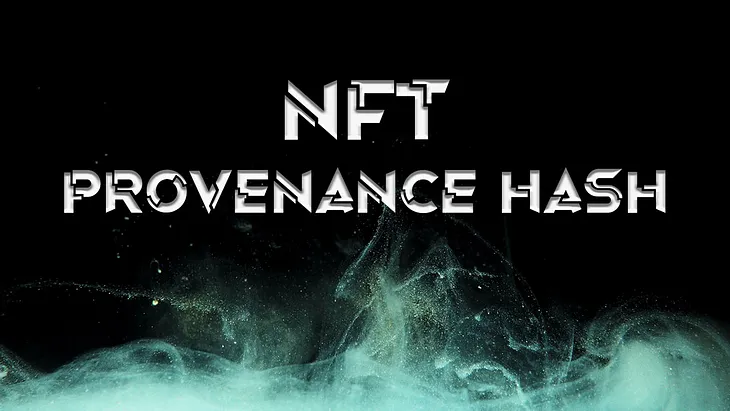 The Elegance of the NFT Provenance Hash solution