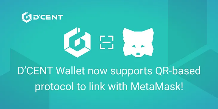 D’CENT Wallet now supports QR-based protocol to link with MetaMask!