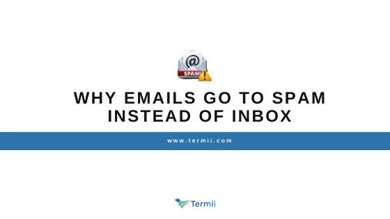 Why Your Emails Go to Spam Instead of Inbox