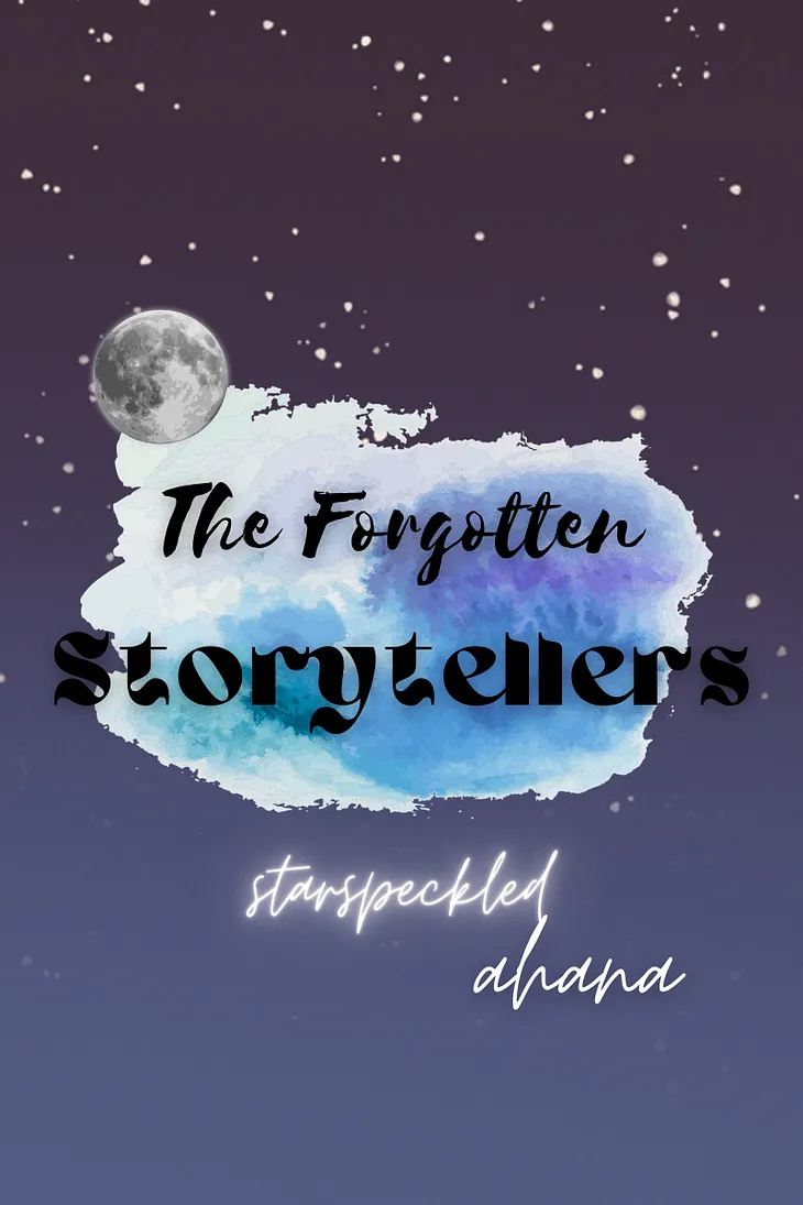 The Forgotten Storytellers