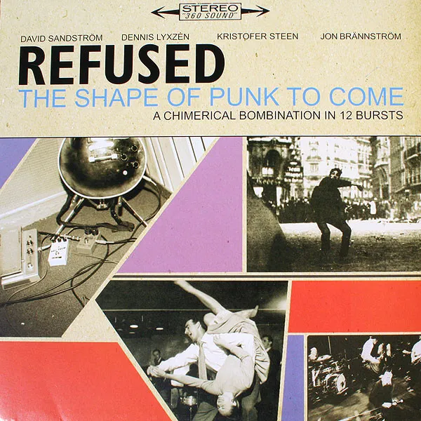 1998: A Retrospective; Refused — The Shape Of Punk To Come