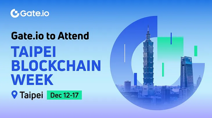 Gate.io to Attend Taipei Blockchain Week 2022