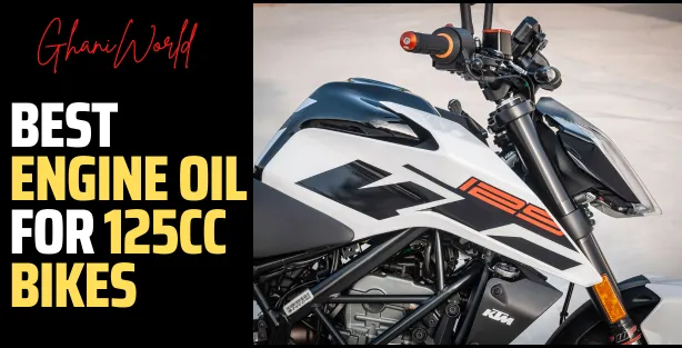 Top 5 Best engine oil for 125cc bike in India 2024