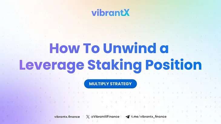 Unwinding a leverage staking position