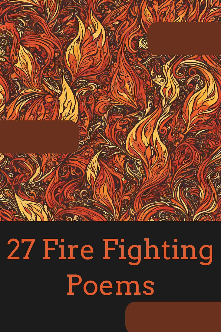 27 Fire Fighting Poems