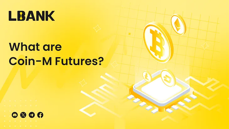 What are Coin-M Futures?