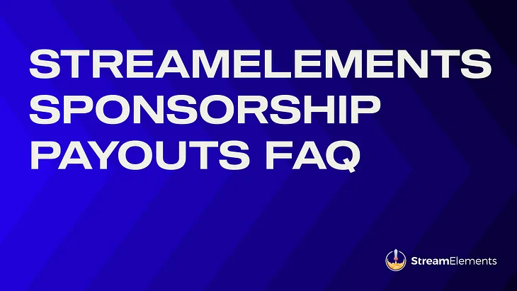 StreamElements Sponsorship Payouts FAQ