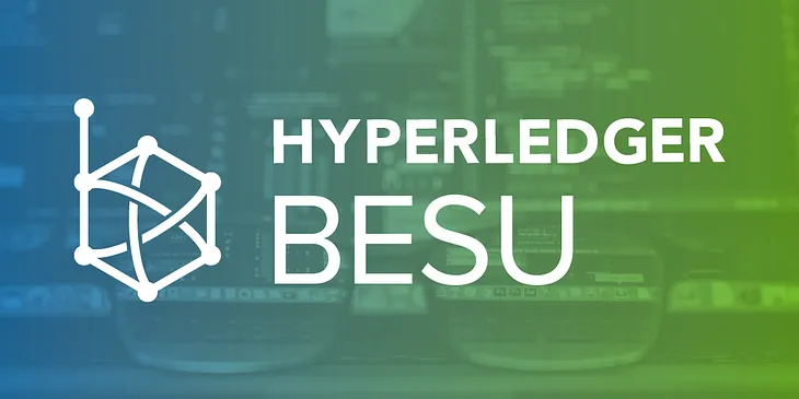 Hyperledger Besu Explained.