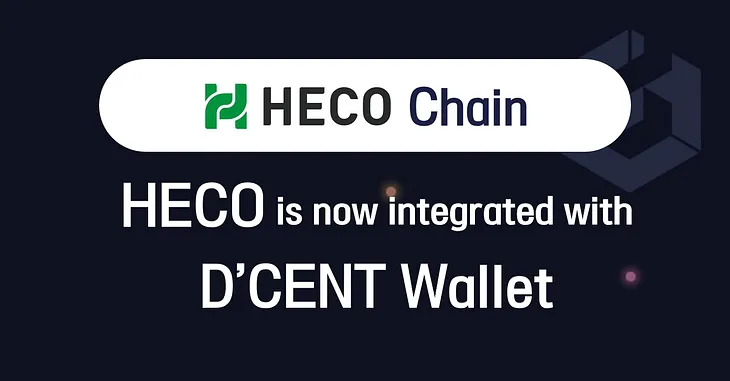 HECO Chain is now integrated with D’CENT Wallet