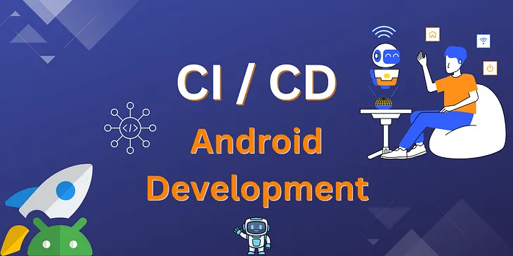 CI/CD in Android Development