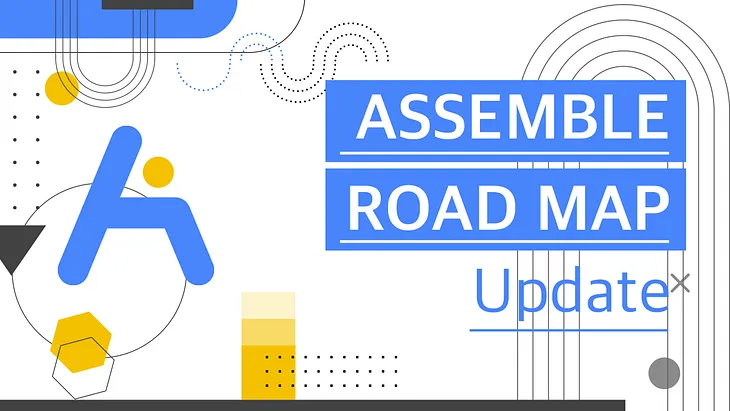 ASSEMBLE Roadmap Update