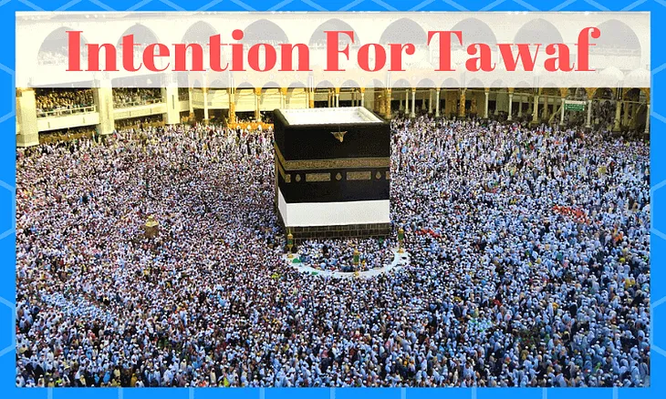 How to make intention for tawaf during Umrah?