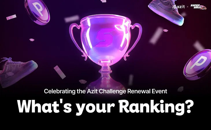 [azit X Superwalk] azit Challenge Renewal Celebration Even